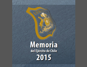 Memoria del Ejercito de Chile 2015 / http://www.ejercito.cl/publicaciones